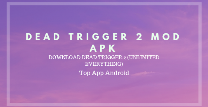 Dead Trigger Hacked Apk Download